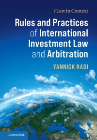 Rules and Practices of International Investment Law and Arbitration Ebook